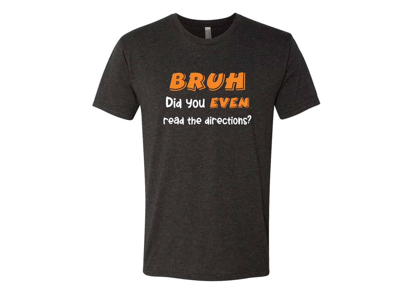 Bruh Did You Even Read the Directions