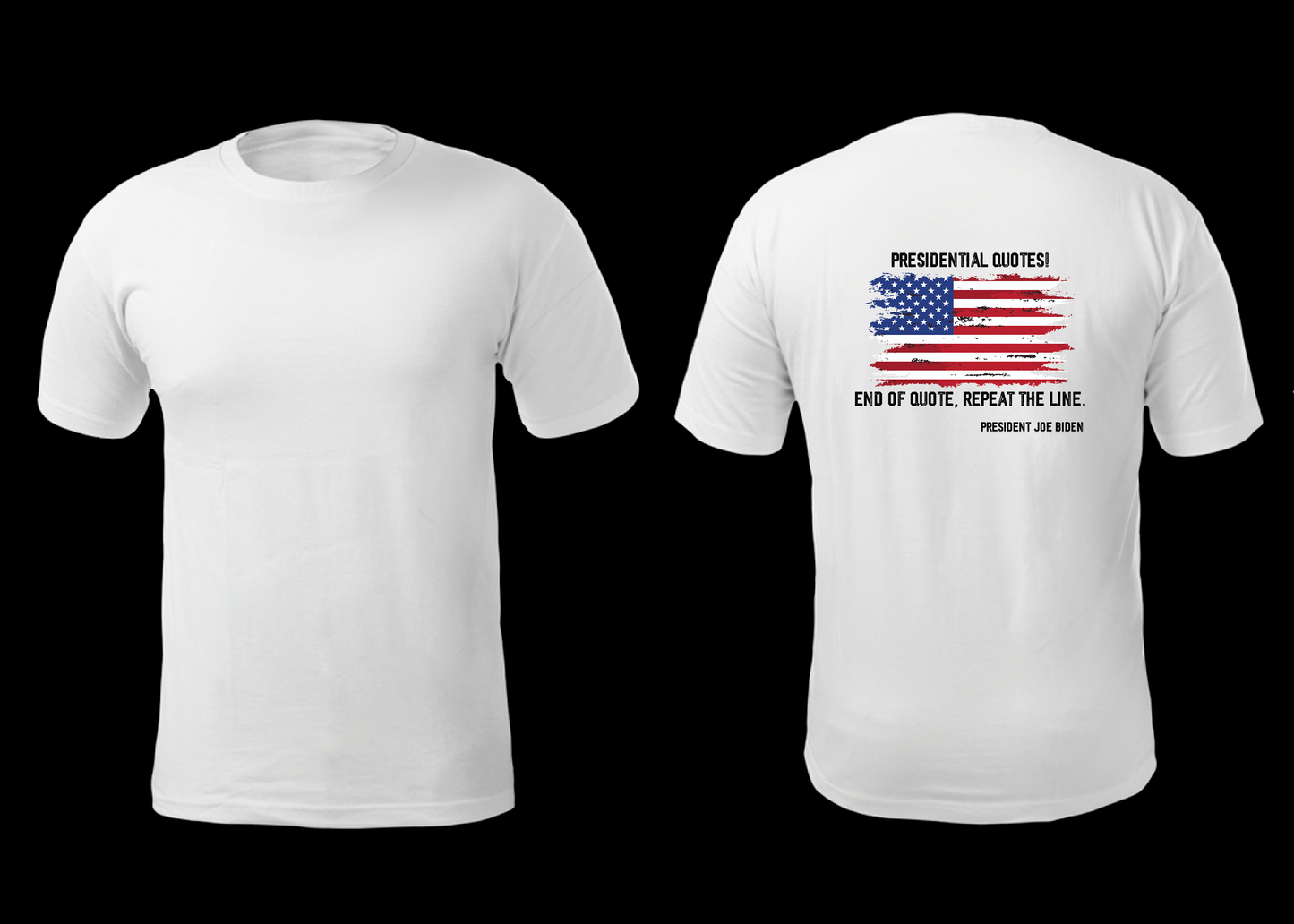 Presidential Quote - Biden - Repeat the line